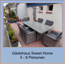 Gästehaus Sweet Home 4 - 8 Personen